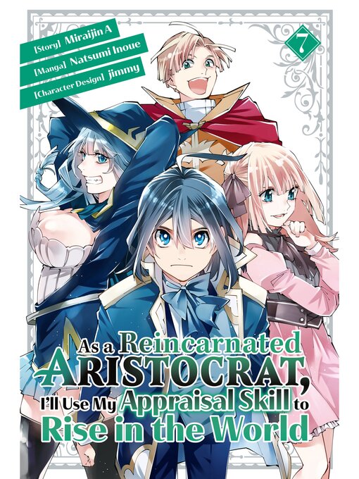 Title details for As a Reincarnated Aristocrat, I'll Use My Appraisal Skill to Rise in the World, Volume 7 by Natsumi Inoue - Available